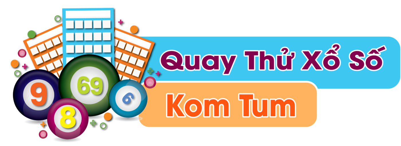 Quay Thử Xổ Số Kon Tum